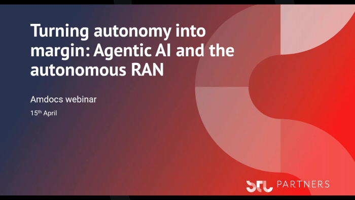 Webinar: Turning autonomy into margin: Agentic AI and the autonomous RAN